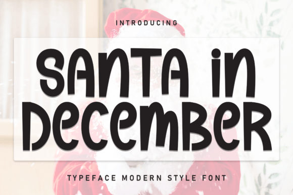 Santa in December Font: A Sweet and Friendly Brand Upgrade