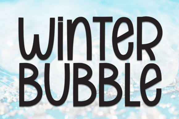Winter Bubble: The Friendly Font That Builds Your Brand